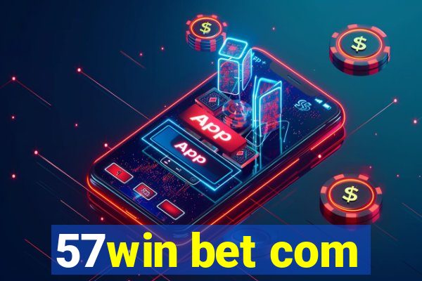 57win bet com